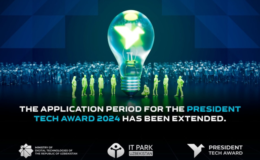 “President Tech Award 2024” tanlovi uchun arizalar qabuli uzaytirildi