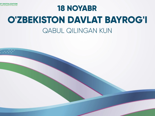 18-NOYABR – O’ZBEKISTON RESPUBLIKASI DAVLAT BAYROG’I QABUL QILINGAN KUN