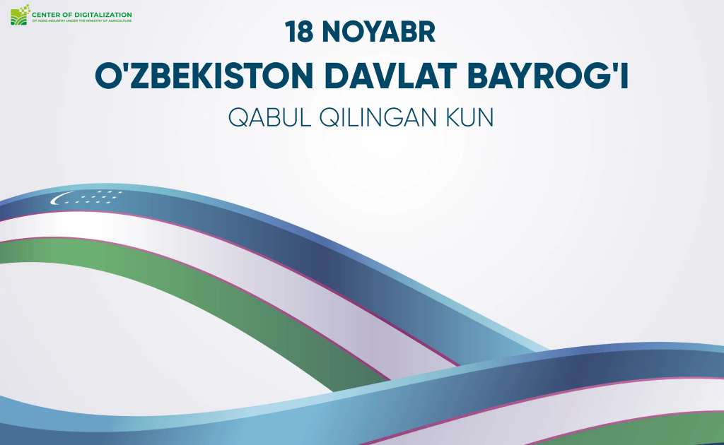 18-NOYABR – O’ZBEKISTON RESPUBLIKASI DAVLAT BAYROG’I QABUL QILINGAN KUN